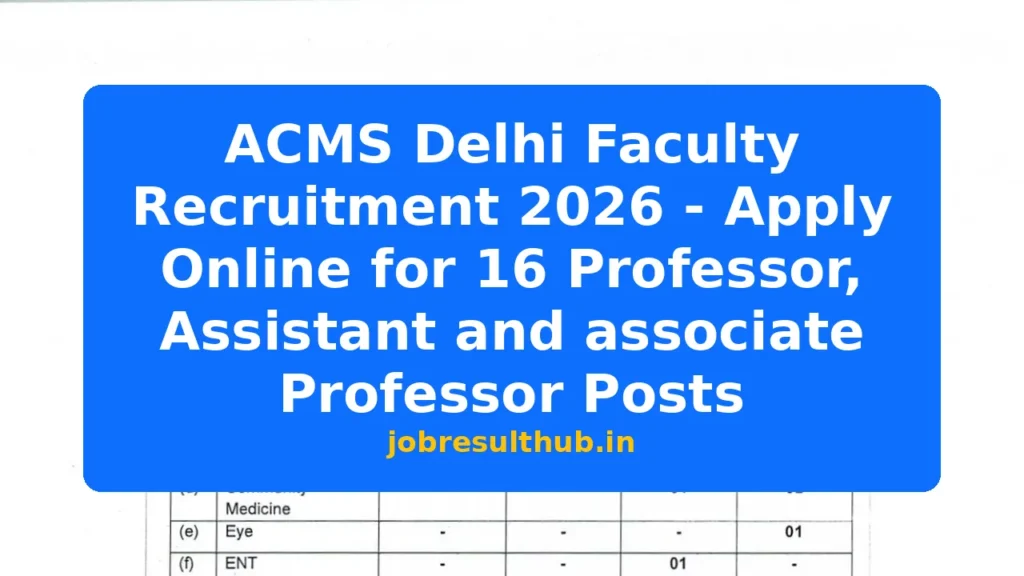 ACMS Delhi Faculty Recruitment 2026 - Apply Online for 16 Professor, Assistant and associate Professor Posts - 2026 Posts
