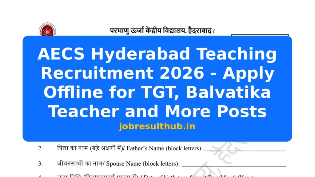 AECS Hyderabad Teaching Recruitment 2026 - Apply Offline for TGT, Balvatika Teacher and More Posts - 2026 Posts