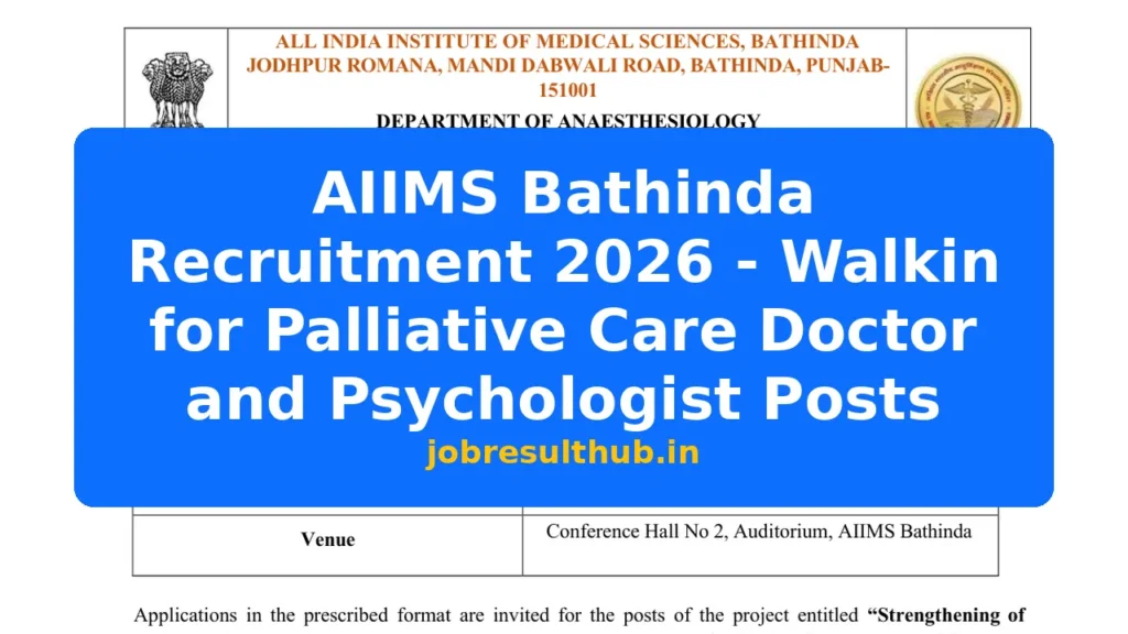 AIIMS Bathinda Recruitment 2026 - Walkin for Palliative Care Doctor and Psychologist Posts - 2026 Posts