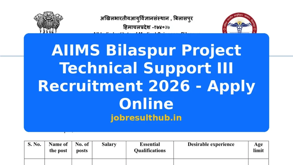 AIIMS Bilaspur Project Technical Support III Recruitment 2026 - Apply Online - 2026 Posts