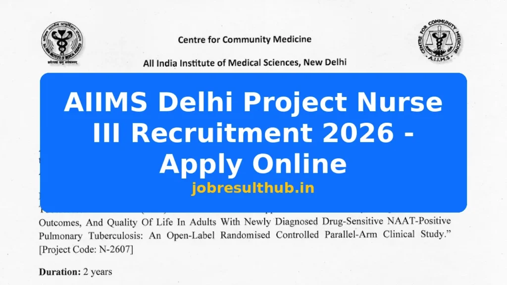 AIIMS Delhi Project Nurse III Recruitment 2026 - Apply Online - 2026 Posts