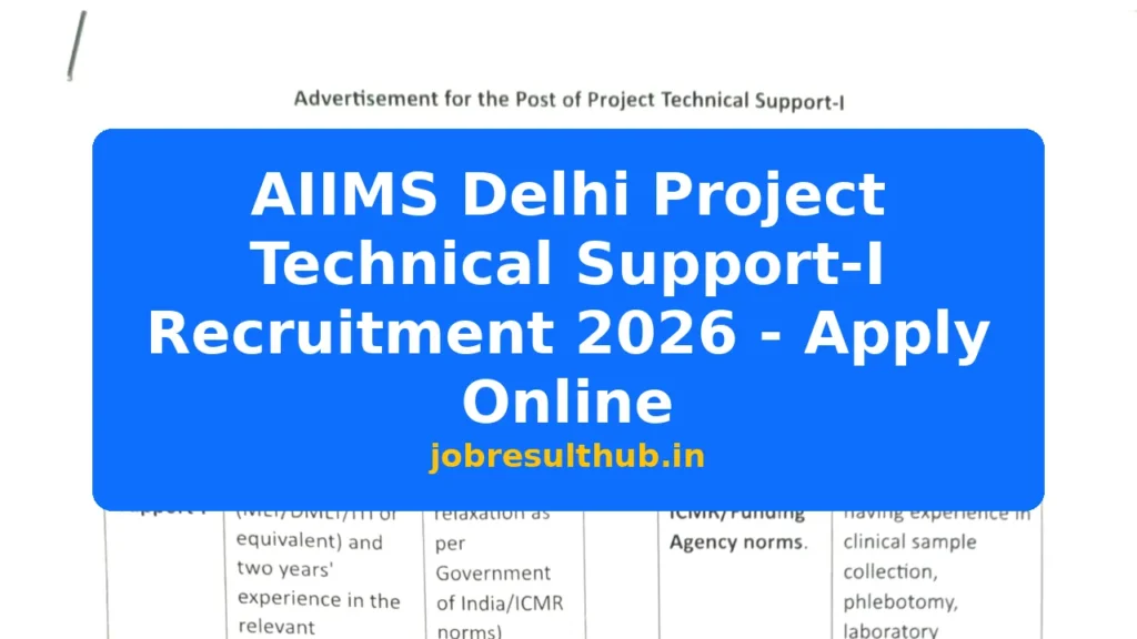 AIIMS Delhi Project Technical Support-I Recruitment 2026 - Apply Online - 2026 Posts