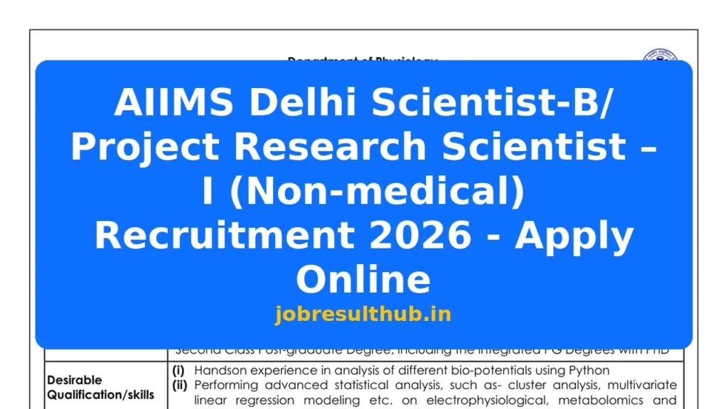 AIIMS Delhi Scientist-B/ Project Research Scientist – I (Non-medical) Recruitment 2026 - Apply Online - 2026 Posts