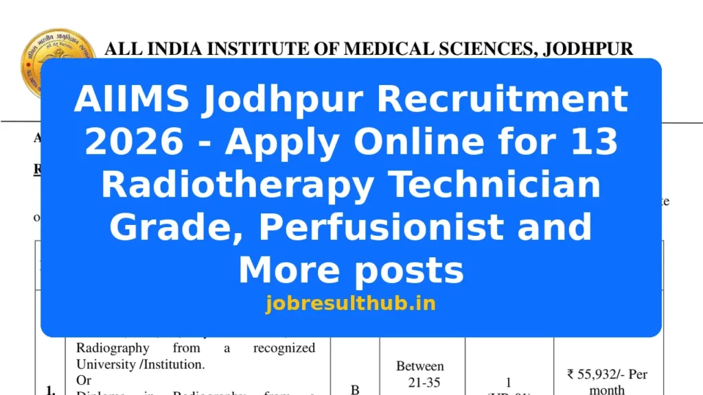 AIIMS Jodhpur Recruitment 2026 - Apply Online for 13 Radiotherapy Technician Grade, Perfusionist and More posts - 2026 Posts