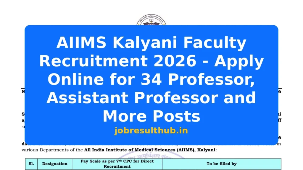 AIIMS Kalyani Faculty Recruitment 2026 - Apply Online for 34 Professor, Assistant Professor and More Posts - 2026 Posts