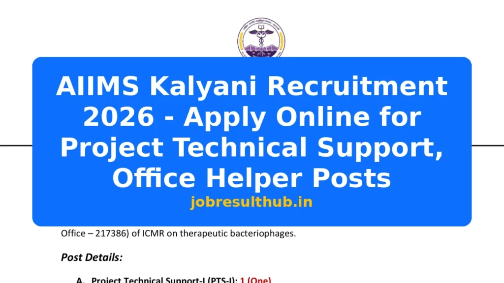 AIIMS Kalyani Recruitment 2026 - Apply Online for Project Technical Support, Office Helper Posts - 2026 Posts