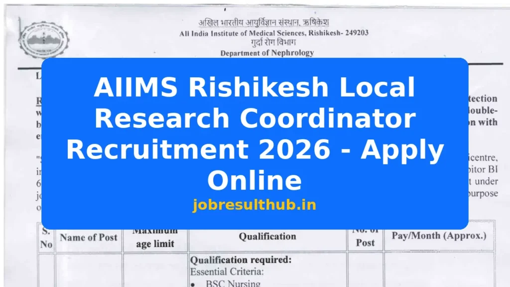 AIIMS Rishikesh Local Research Coordinator Recruitment 2026 - Apply Online - 2026 Posts