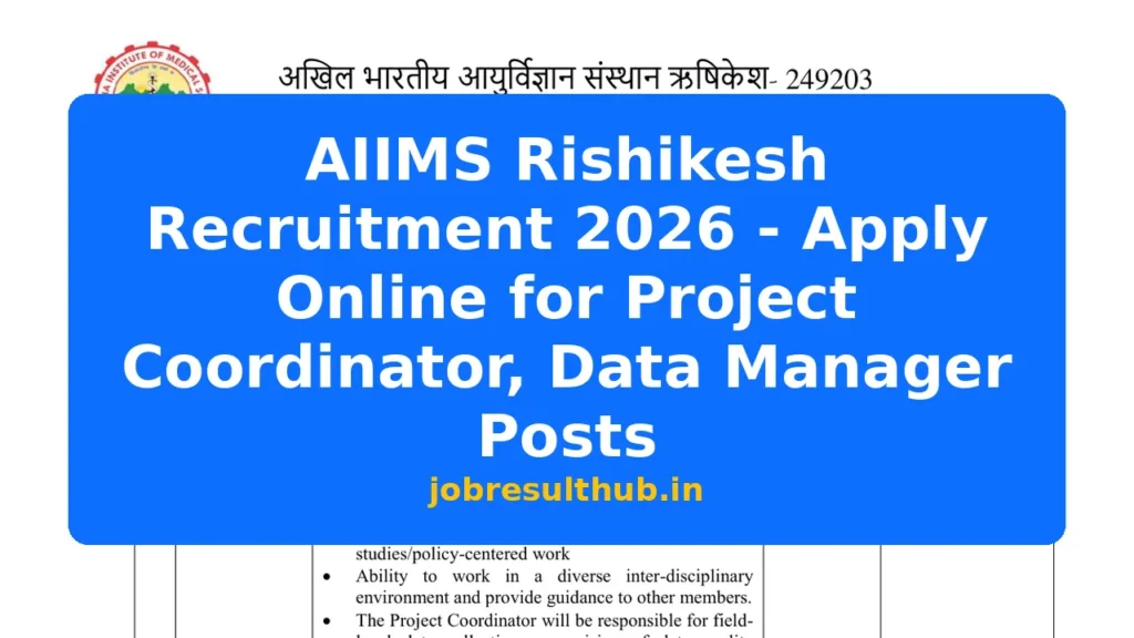 AIIMS Rishikesh Recruitment 2026 - Apply Online for Project Coordinator, Data Manager Posts - 2026 Posts