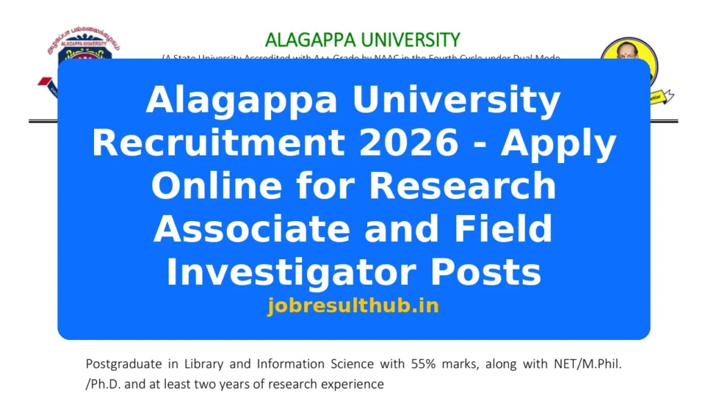 Alagappa University Recruitment 2026 - Apply Online for Research Associate and Field Investigator Posts - 2026 Posts