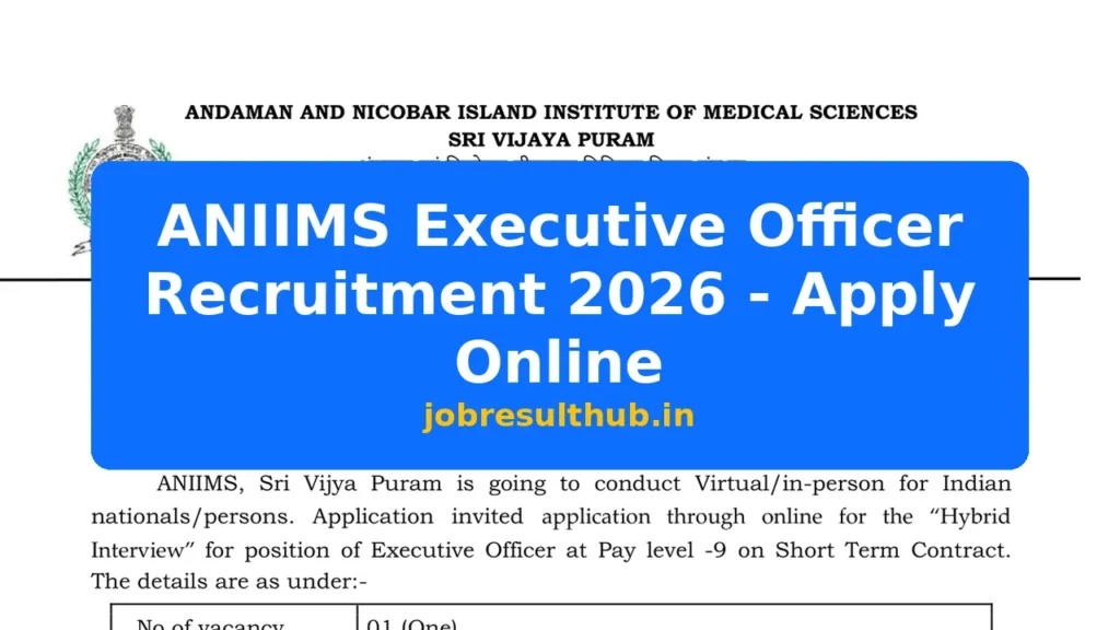 ANIIMS Executive Officer Recruitment 2026 - Apply Online - 2026 Posts