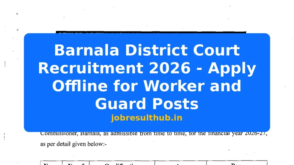 Barnala District Court Recruitment 2026 - Apply Offline for Worker and Guard Posts - 2026 Posts