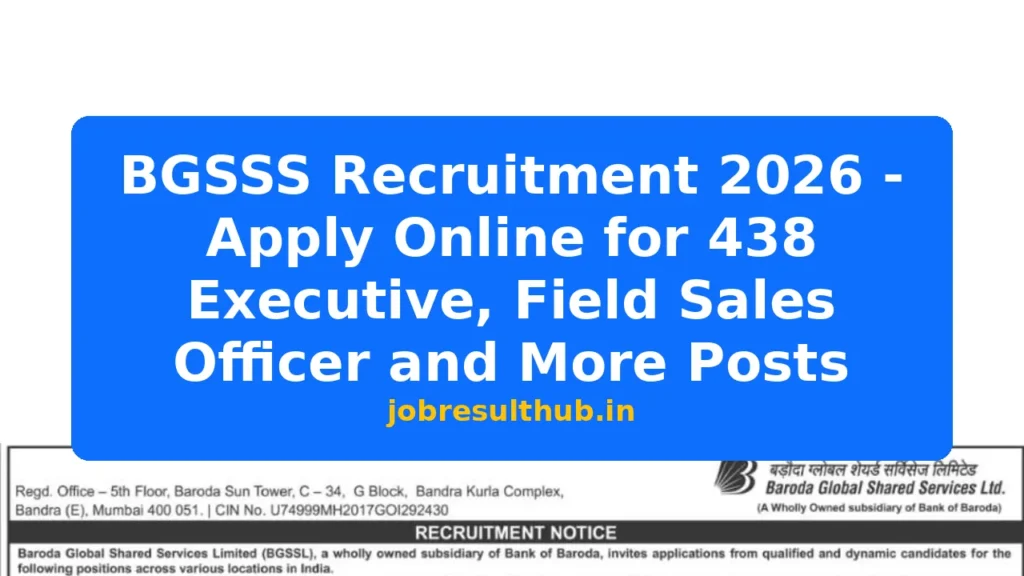 BGSSS Recruitment 2026 - Apply Online for 438 Executive, Field Sales Officer and More Posts - 2026 Posts