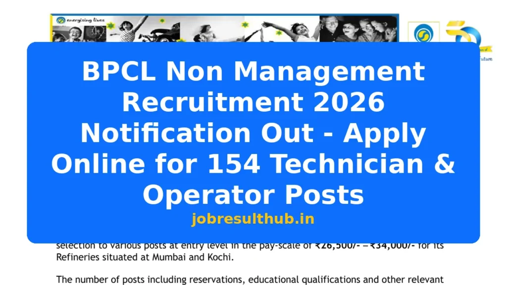 BPCL Non Management Recruitment 2026 Notification Out - Apply Online for 154 Technician & Operator Posts - 154 Posts