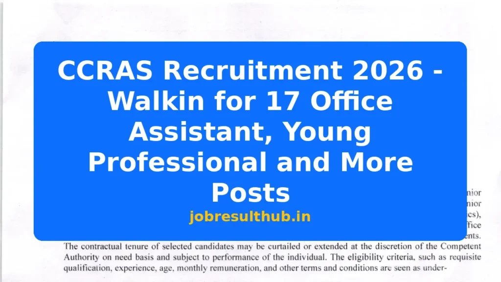 CCRAS Recruitment 2026 - Walkin for 17 Office Assistant, Young Professional and More Posts - 2026 Posts