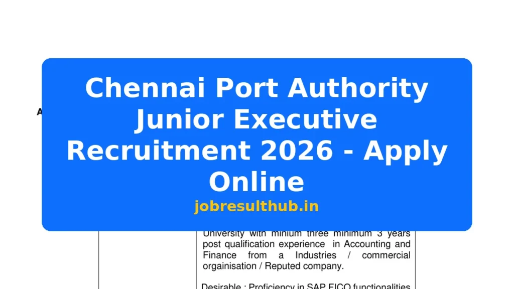 Chennai Port Authority Junior Executive Recruitment 2026 - Apply Online - 2026 Posts