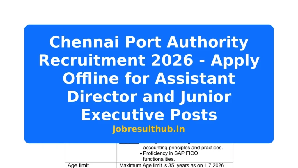 Chennai Port Authority Recruitment 2026 - Apply Offline for Assistant Director and Junior Executive Posts - 2026 Posts