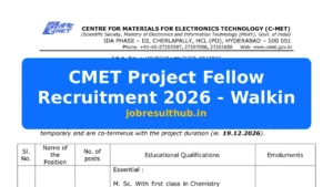 CMET Project Fellow Recruitment 2026 - Walkin - 2026 Posts