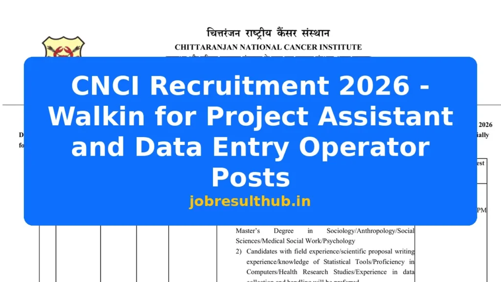 CNCI Recruitment 2026 - Walkin for Project Assistant and Data Entry Operator Posts - 2026 Posts