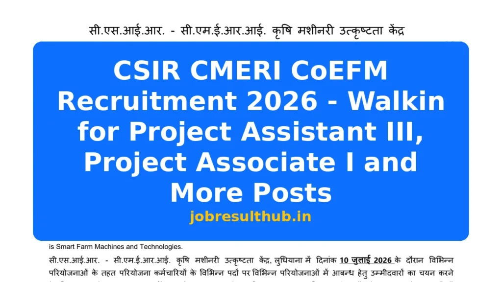 CSIR CMERI CoEFM Recruitment 2026 - Walkin for Project Assistant III, Project Associate I and More Posts - 437 Posts