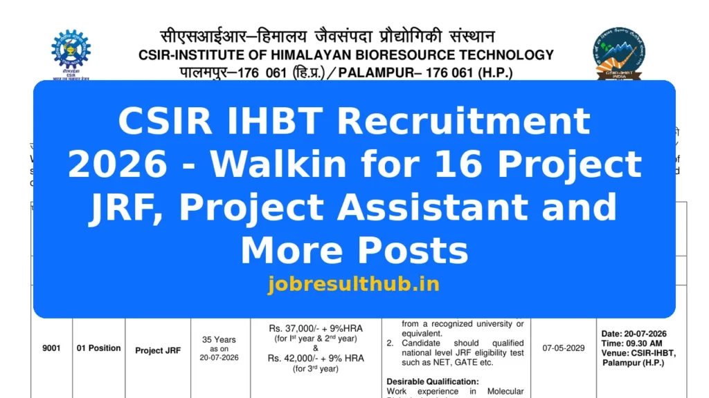 CSIR IHBT Recruitment 2026 - Walkin for 16 Project JRF, Project Assistant and More Posts - 2026 Posts