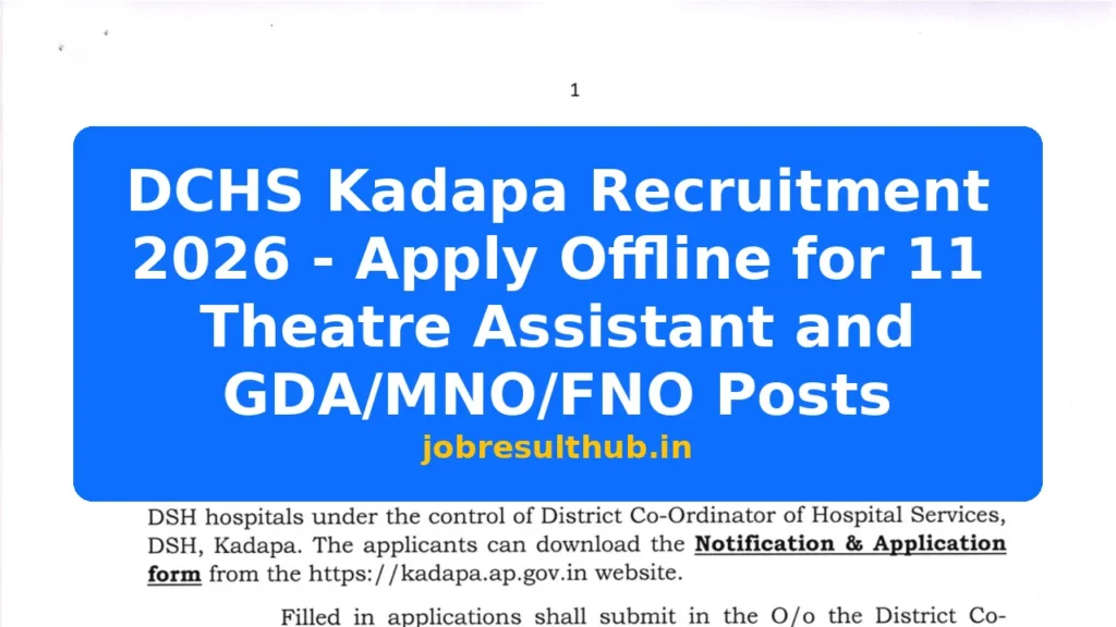 DCHS Kadapa Recruitment 2026 - Apply Offline for 11 Theatre Assistant and GDA/MNO/FNO Posts - 2026 Posts