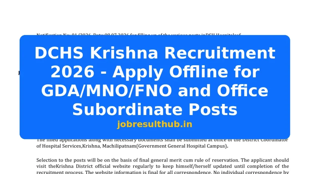 DCHS Krishna Recruitment 2026 - Apply Offline for GDA/MNO/FNO and Office Subordinate Posts - 2026 Posts