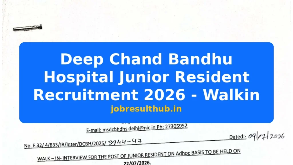 Deep Chand Bandhu Hospital Junior Resident Recruitment 2026 - Walkin - 2026 Posts