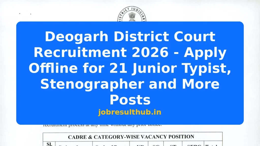 Deogarh District Court Recruitment 2026 - Apply Offline for 21 Junior Typist, Stenographer and More Posts - 2026 Posts
