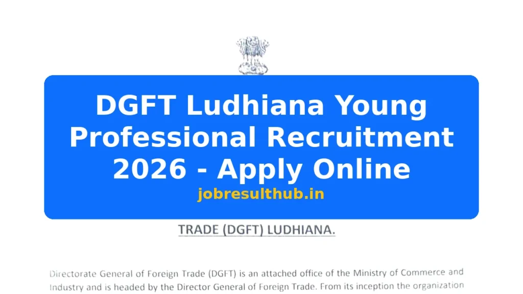 DGFT Ludhiana Young Professional Recruitment 2026 - Apply Online - 2026 Posts
