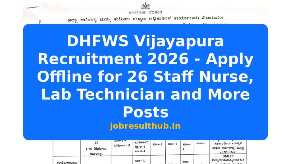 DHFWS Vijayapura Recruitment 2026 - Apply Offline for 26 Staff Nurse, Lab Technician and More Posts - 2026 Posts