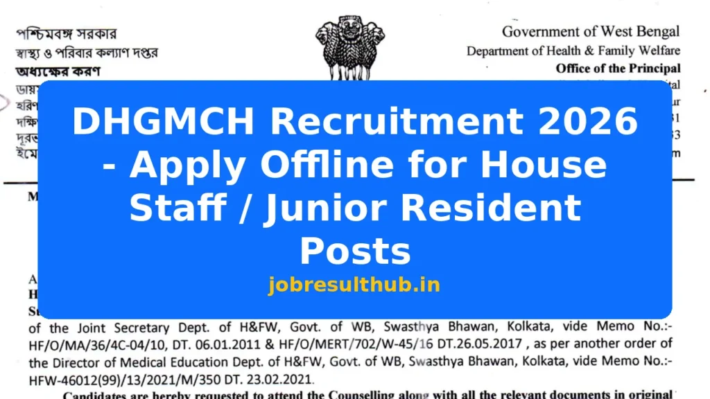 DHGMCH Recruitment 2026 - Apply Offline for House Staff / Junior Resident Posts - 2026 Posts
