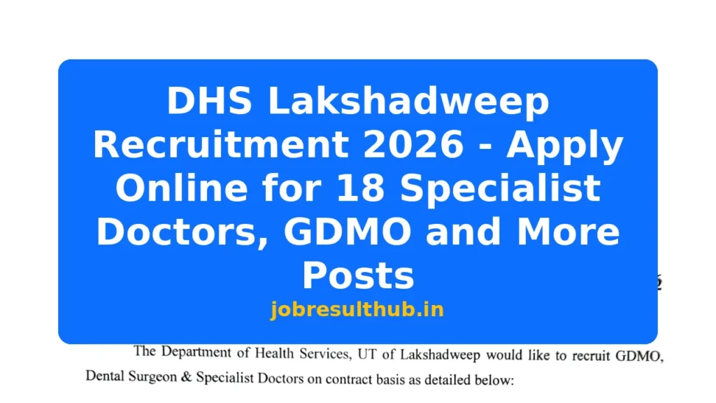 DHS Lakshadweep Recruitment 2026 - Apply Online for 18 Specialist Doctors, GDMO and More Posts - 437 Posts
