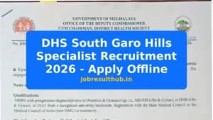 DHS South Garo Hills Specialist Recruitment 2026 - Apply Offline - 2026 Posts