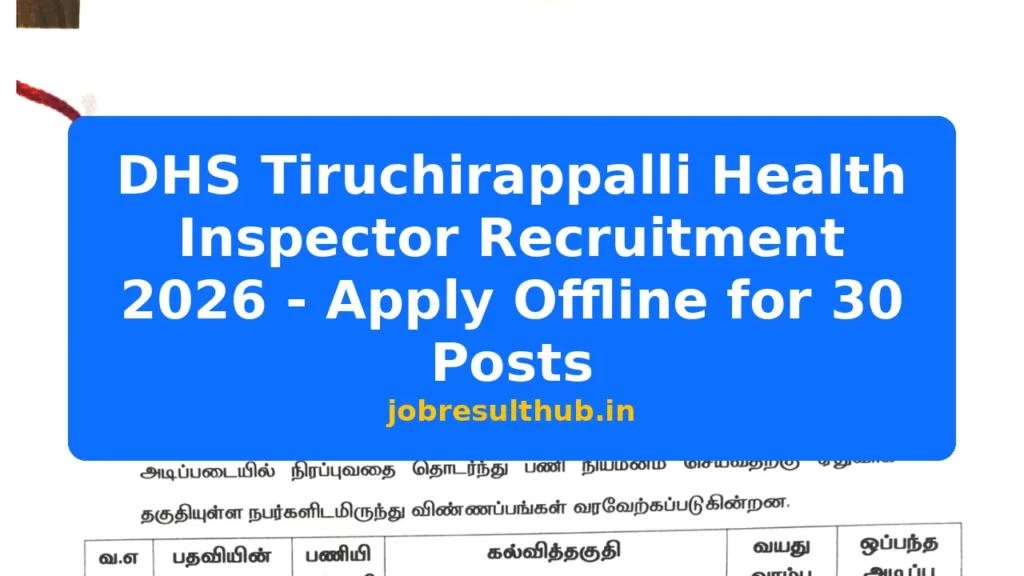 DHS Tiruchirappalli Health Inspector Recruitment 2026 - Apply Offline for 30 Posts - 2026 Posts
