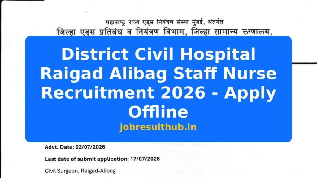District Civil Hospital Raigad Alibag Staff Nurse Recruitment 2026 - Apply Offline - 2026 Posts