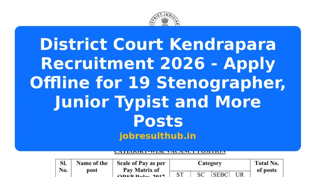 District Court Kendrapara Recruitment 2026 - Apply Offline for 19 Stenographer, Junior Typist and More Posts - 2026 Posts
