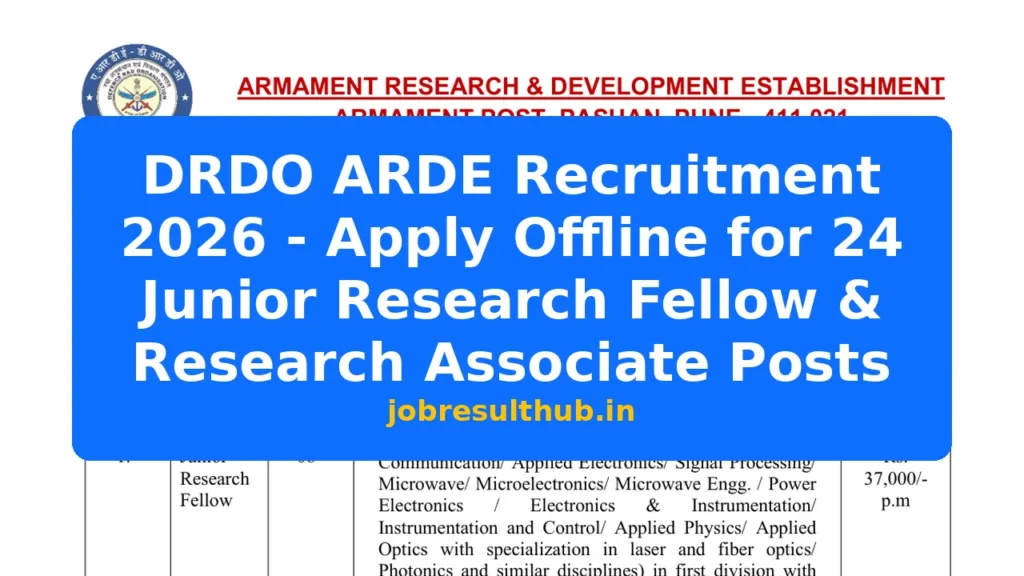 DRDO ARDE Recruitment 2026 - Apply Offline for 24 Junior Research Fellow & Research Associate Posts - 24 Posts