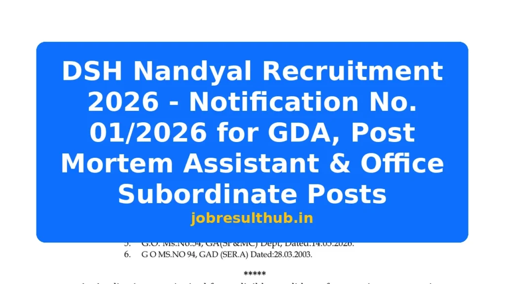 DSH Nandyal Recruitment 2026 - Notification No. 01/2026 for GDA, Post Mortem Assistant & Office Subordinate Posts - 2026 Posts