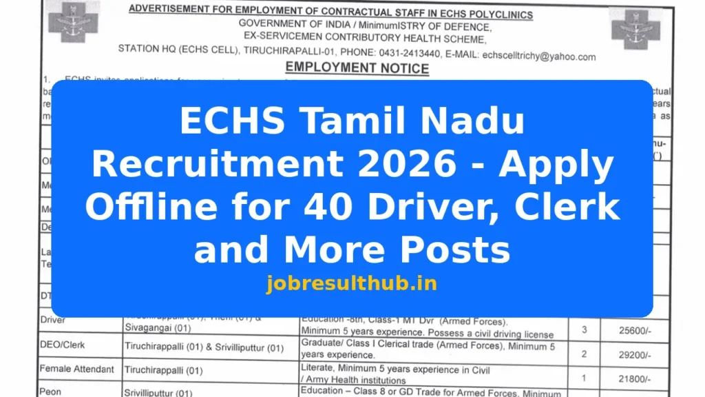 ECHS Tamil Nadu Recruitment 2026 - Apply Offline for 40 Driver, Clerk and More Posts - 2026 Posts