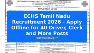 ECHS Tamil Nadu Recruitment 2026 - Apply Offline for 40 Driver, Clerk and More Posts - 2026 Posts
