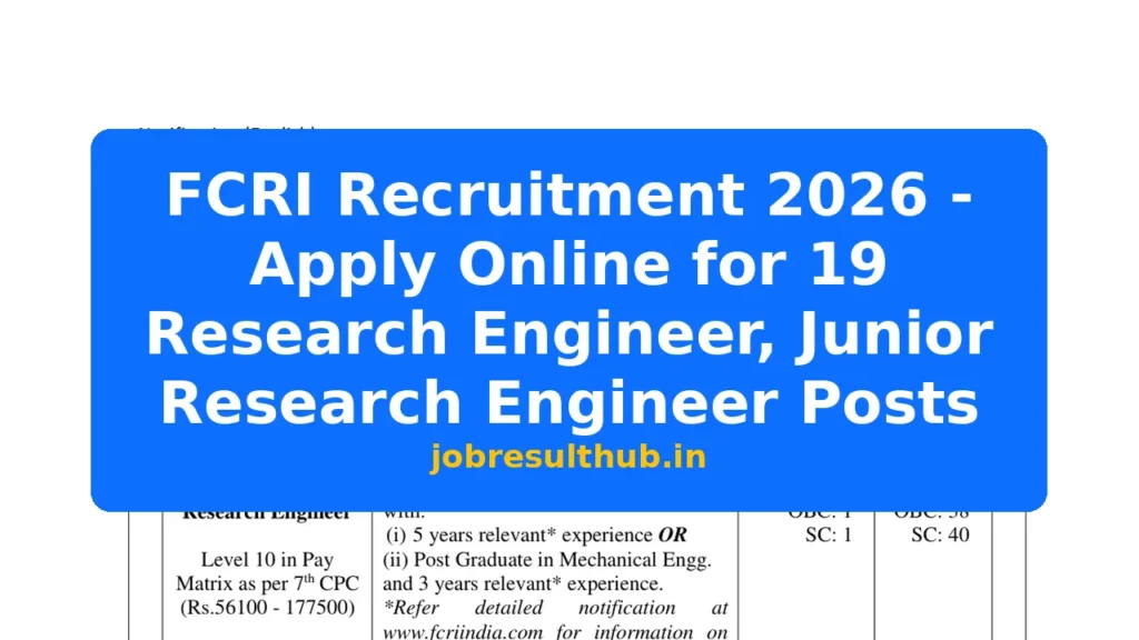 FCRI Recruitment 2026 - Apply Online for 19 Research Engineer, Junior Research Engineer Posts - 4 Posts