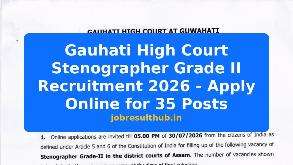 Gauhati High Court Stenographer Grade II Recruitment 2026 - Apply Online for 35 Posts - 35 Posts