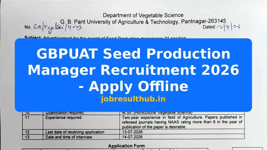 GBPUAT Seed Production Manager Recruitment 2026 - Apply Offline - 2026 Posts