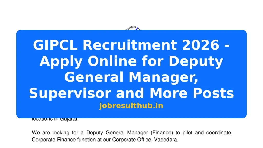 GIPCL Recruitment 2026 - Apply Online for Deputy General Manager, Supervisor and More Posts - 2026 Posts