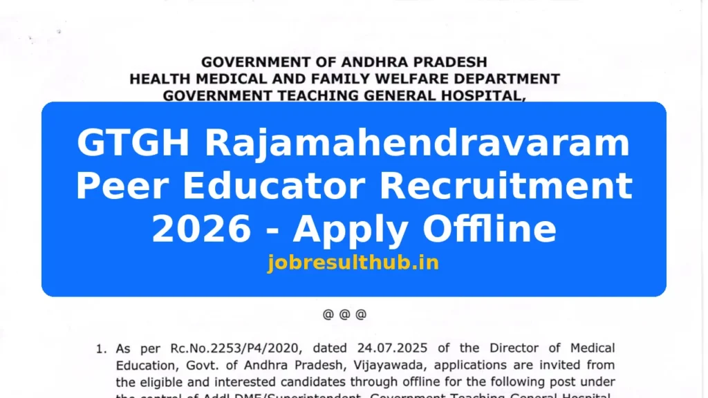 GTGH Rajamahendravaram Peer Educator Recruitment 2026 - Apply Offline - 2026 Posts