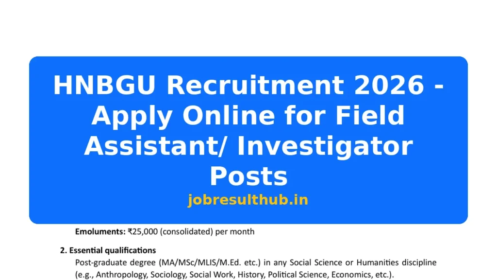 HNBGU Recruitment 2026 - Apply Online for Field Assistant/ Investigator Posts - 2026 Posts