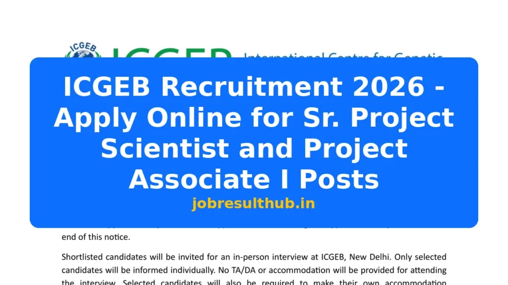ICGEB Recruitment 2026 - Apply Online for Sr. Project Scientist and Project Associate I Posts - 2026 Posts