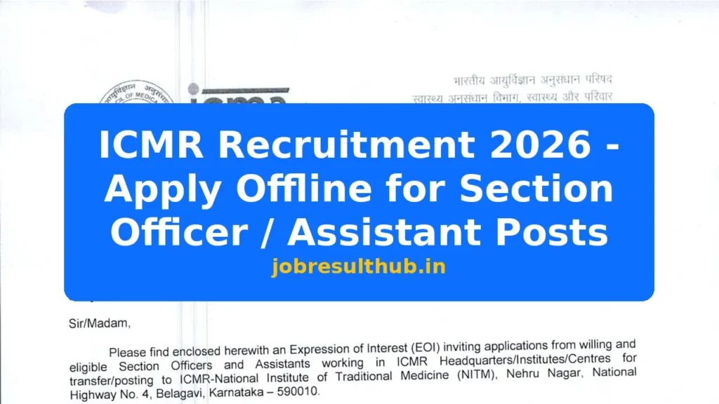 ICMR Recruitment 2026 - Apply Offline for Section Officer / Assistant Posts - 2026 Posts
