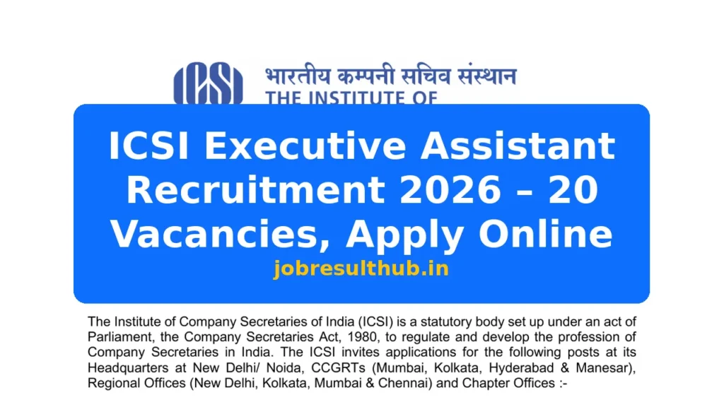 ICSI Executive Assistant Recruitment 2026 – 20 Vacancies, Apply Online - 20 Posts