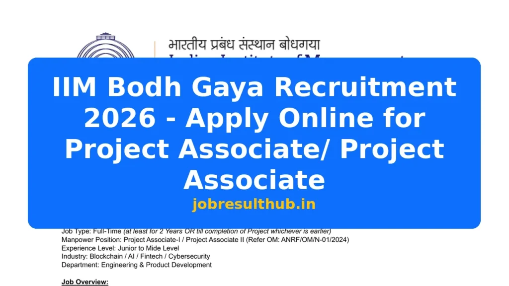 IIM Bodh Gaya Recruitment 2026 - Apply Online for Project Associate/ Project Associate - 2026 Posts